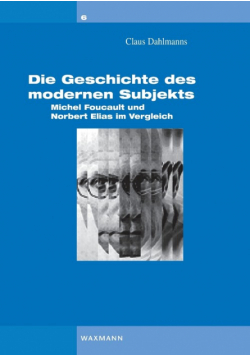 Die Geschichte des modernen Subjekts
