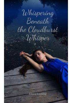 Whispering Beneath the Cloudburst Whisper
