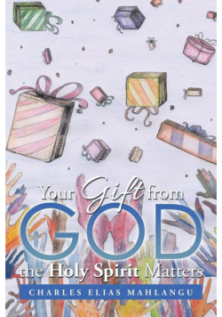 Your Gift from God the Holy Spirit Matters