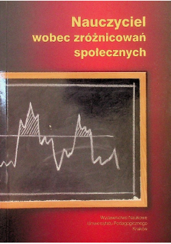 Nauczyciel wobec zróżnicowań społecznych