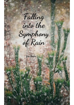 Falling into the Symphony of Rain