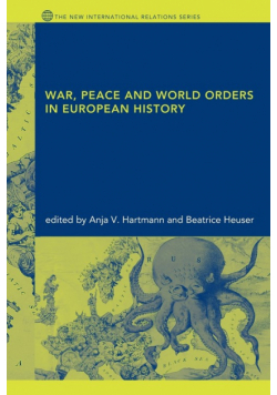 War, Peace and World Orders in European History