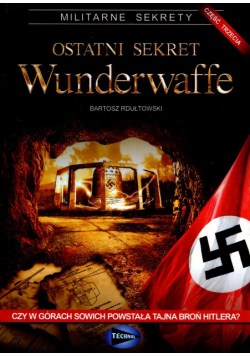 Ostatni sekret Wunderwaffe Część 3