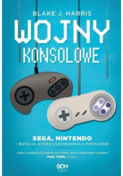 Wojny konsolowe SEGA Nintendo i batalia która zdefiniowała pokolenie