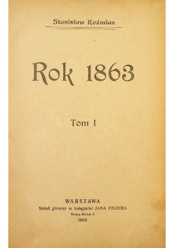 Rok 1863 Tom I, 1903 r