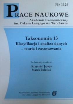 Taksonomia 13 klasyfikacja i analiza danych  teoria i zastosowanie nr 1126 Prace naukowe