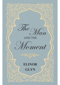 The Man and the Moment