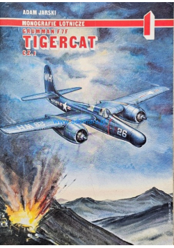 Monografie lotnicze Nr 1 / 91 Grumman F7F Tigercat Część I