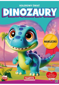 Dinozaury. Kolorowy świat. Kolorowanka z naklejkami