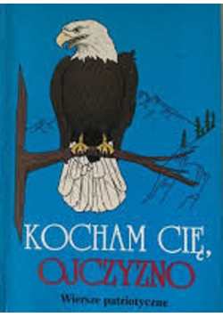 Kocham Cię ojczyzno