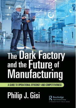 The Dark Factory and the Future of Manufacturing