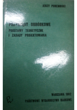 Przyrządy obróbkowe Podstawy teoretyczne i zasady projektowania
