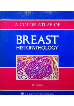 A color atlas of breast histopathology