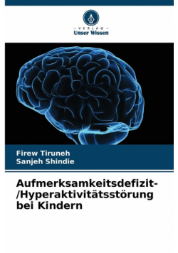 Aufmerksamkeitsdefizit-/Hyperaktivitätsstörung bei Kindern