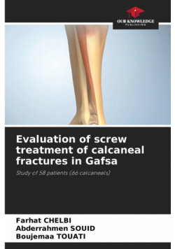 Evaluation of screw treatment of calcaneal fractures in Gafsa