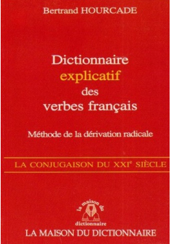 Dictionnaire explicatif des verbes francais