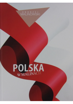Polska w malinach plus autograf Malinowskiego