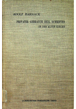 Privater Gebrauch heil Schriften in der alten Kirche 1912 r.