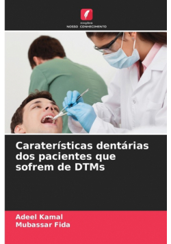 Caraterísticas dentárias dos pacientes que sofrem de DTMs