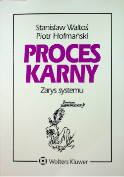 Proces karny Zarys systemu