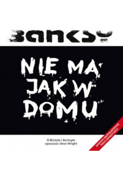 Banksy Nie ma jak w domu