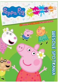 Kolorowe przygody. Świnka Peppa. Dodaj kolorów zabawie