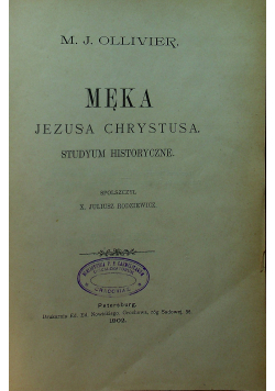 Męka Jezusa Chrystusa 1902 r.