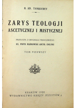 Zarys teologji ascetycznej i mistycznej Tom I 1928 r.