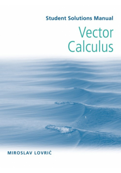 Vector Calculus, Student Solutions Manual