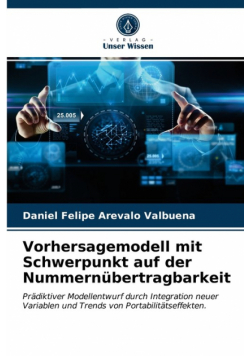 Vorhersagemodell mit Schwerpunkt auf der Nummernübertragbarkeit