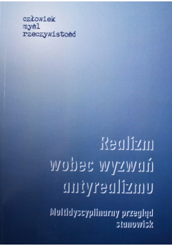 Realizm wobec wyzwań antyrealizmu