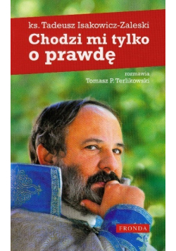 Chodzi mi tylko o prawdę