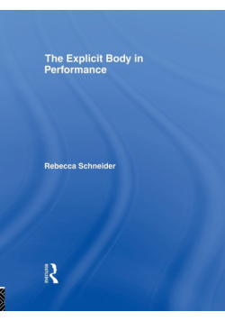 The Explicit Body in Performance