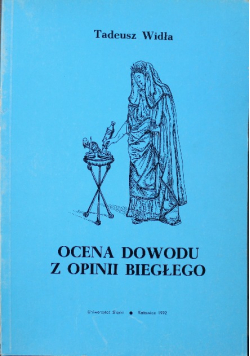Ocena dowodu z opinii biegłego