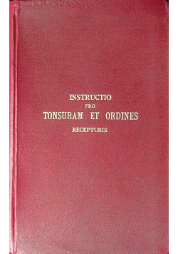 Instructio pro Tonsuram et Ordines 1937 r.