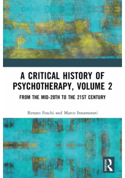 A Critical History of Psychotherapy, Volume 2