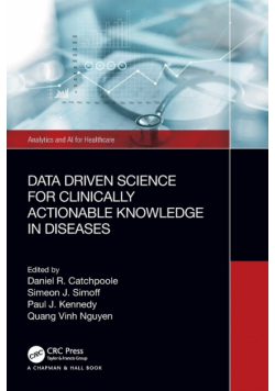 Data Driven Science for Clinically Actionable Knowledge in Diseases