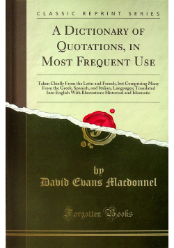 A dictionary of quotations in most frequent use reprint z 1803