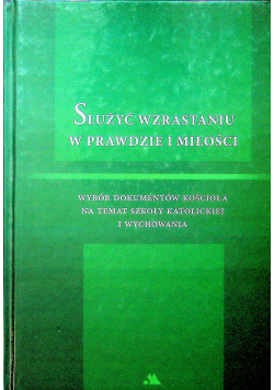 Słóżyć wzrastaniu w prawdzie i miłości