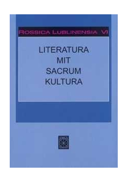 Rossica Lublinensia VI. Literatura. Mit. Sacrum. K