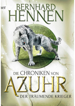 Die Chroniken von Azuhr Der träumende Krieger