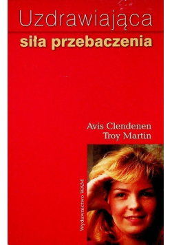 Uzdrawiająca siła przebaczenia