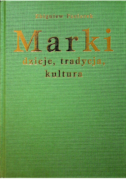 Marki dzieje tradycja kultura + autograf Z Paciorka