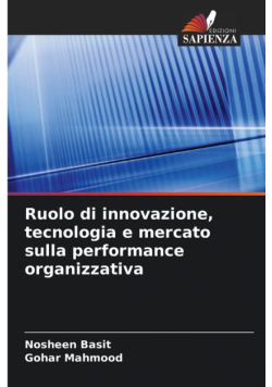 Ruolo di innovazione, tecnologia e mercato sulla performance organizzativa