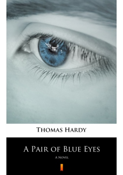 A Pair of Blue Eyes. A Novel
