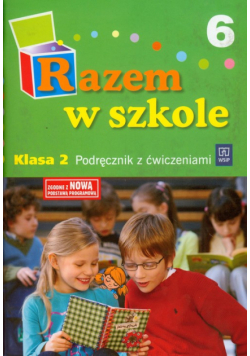 Razem w szkole 2 Podręcznik z ćwiczeniami część 6