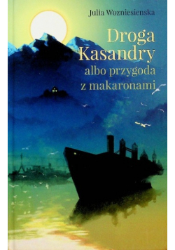 Droga kasandry albo przygoda z makaronami