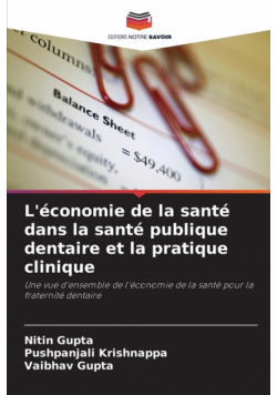 L'économie de la santé dans la santé publique dentaire et la pratique clinique