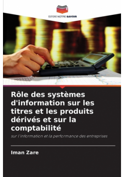 Rôle des systèmes d'information sur les titres et les produits dérivés et sur la comptabilité