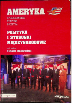 Ameryka Polityka i stosunki międzynarodowe